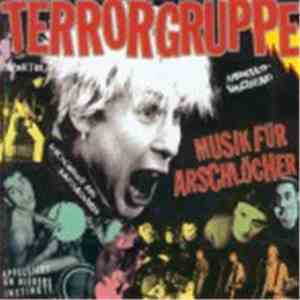 Terrorgruppe - Musik Für Arschlöcher download free