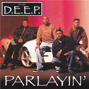 The D.E.E.P. - Parlayin' download free