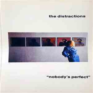 The Distractions - Nobody's Perfect download free