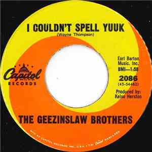 The Geezinslaw Brothers - I Couldn't Spell Yuuk download free