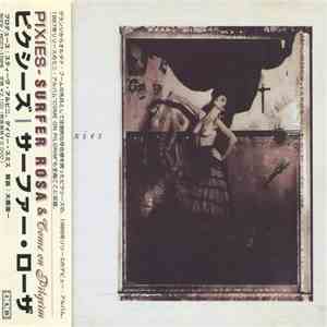 The Pixies - Surfer Rosa & Come On Pilgrim download free