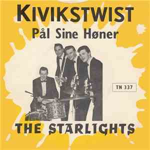 The Starlights  - Kivikstwist / Pål Sine Høner download free