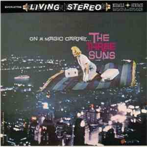 The Three Suns - On A Magic Carpet download free