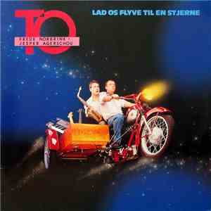 TO  / Frede Norbrink & Jesper Agerschou - Lad Os Flyve Til En Stjerne download free