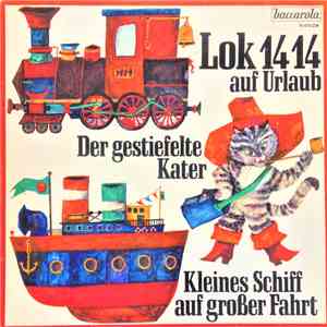 Various - Lok 1414 Auf Urlaub / Der Gestiefelte Kater / Kleines Schiff Auf Großer Fahrt download free