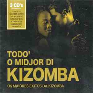 Various - Todo' O Midjor Di Kizomba download free