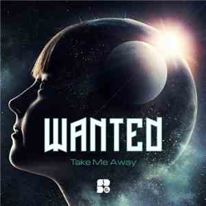 Wanted  - Take Me Away download free