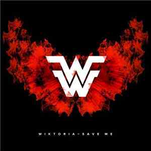 Wiktoria  - Save Me download free